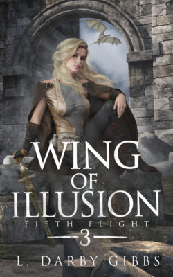 Fantasy novel Wing of Illusion book three in the Fifth Flight series