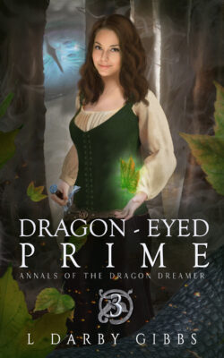 Fantasy novel Dragon Eyed Prime book three in the Annals of the Dragon Dreamer series