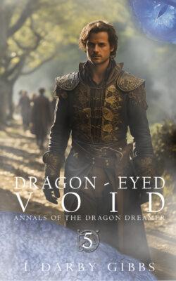 Fantasy novel Dragon Eyed Void book 5 in the Annals of the Dragon Dreamer series
