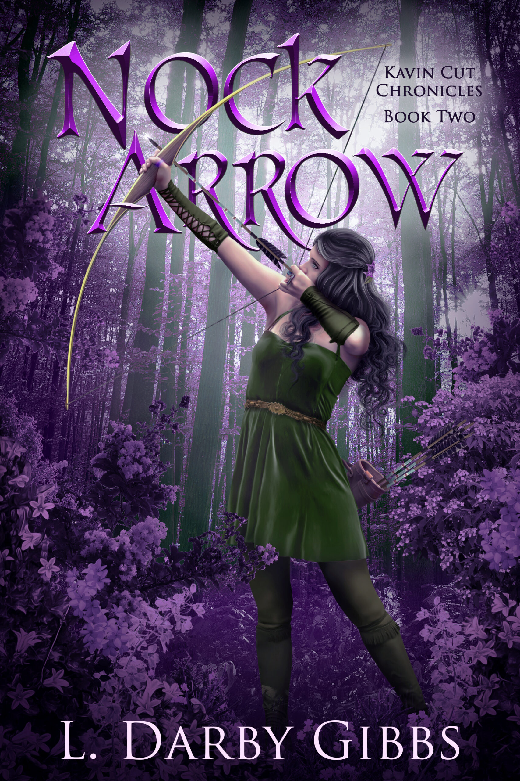 Fantasy novel Nock Arrow book 2 in the trilogy Kavin Cut Chronicles where a hidden kingdom is both dangerous and safe